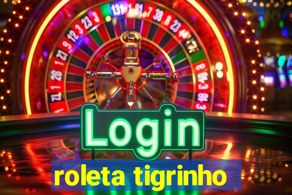 roleta tigrinho